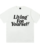 Weißes T-Shirt mit schwarzem Aufdruck "Living For Yourself". Modisches Statement-Shirt, Unisex, aus Baumwolle, ideal für Freizeit und Streetwear.
